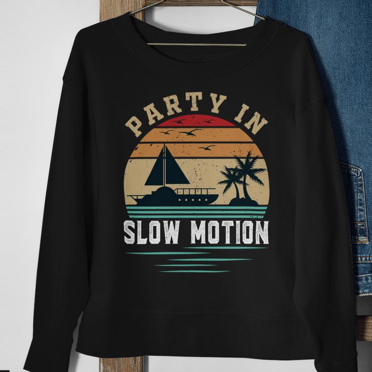 Party In Slow Motion Vintage Funny Boating Boating Gifts Sweatshirt Gifts for Old Women