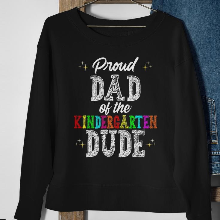 Proud Dad Of The Kindergarten Dude First Day Of School Set Sweatshirt Gifts for Old Women