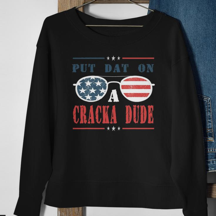 Put Dat On A Cracka Dude Sweatshirt Gifts for Old Women