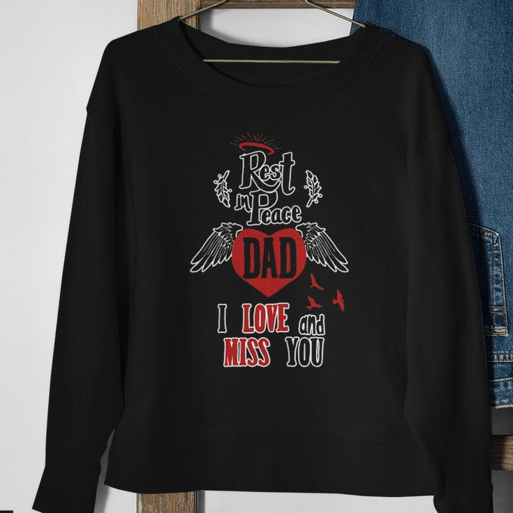 Rest In Peace Dad I Love And Miss You Heart Memorial Tee Sweatshirt Gifts for Old Women