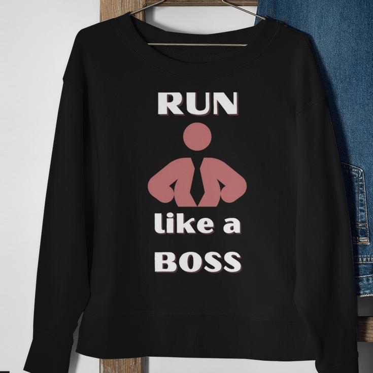 Run Like A Boss Funny Quote Sweatshirt Gifts for Old Women