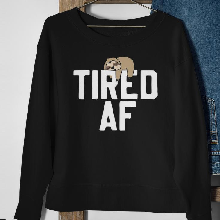 Sloth Tired Af Funny Saying Sloths Lover Gift Sweatshirt Gifts for Old Women