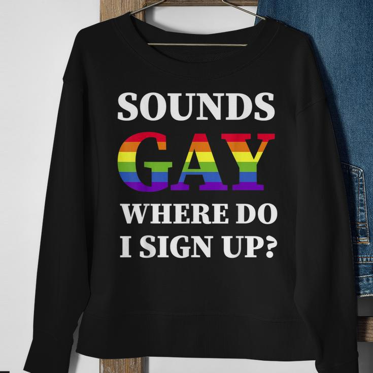 Sounds Gay Im In Gay Pride Lgbt Rainbow Flag Lgbtq Pride Sweatshirt Gifts for Old Women