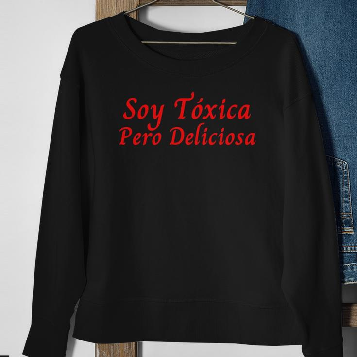Soy Toxica Pero Deliciosa Para Mujer Latina Sweatshirt Gifts for Old Women