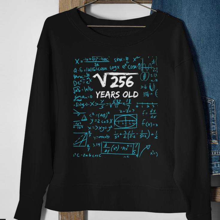 Square Root Of 256 16Th Birthday 16 Years Old Gift Sweatshirt Gifts for Old Women