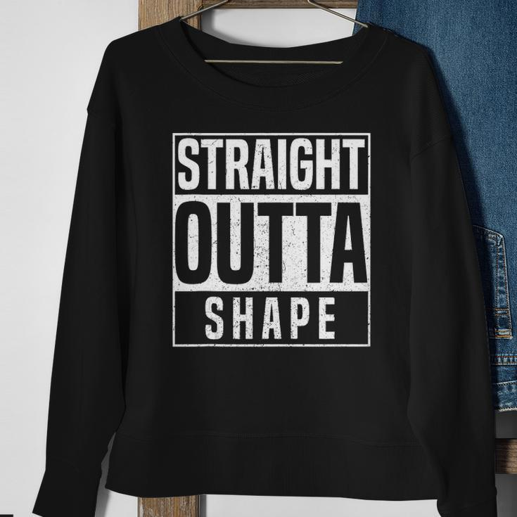 Straight Outta Shape Fitness Workout Gym Weightlifting Gift Sweatshirt Gifts for Old Women