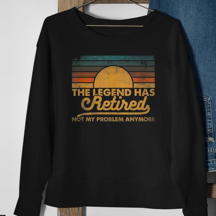 The Legend Has Retired Not My Problem Anymore Retro Vintage Sweatshirt Gifts for Old Women
