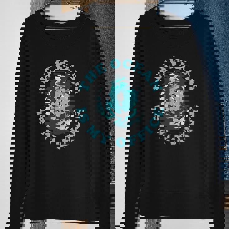 The Ocean Is My Office Future Marine Biologist Sweatshirt Gifts for Old Women