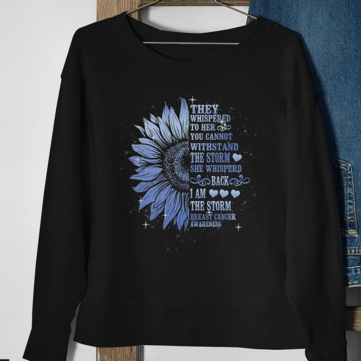 They Whispered To Her You Cannot Withstand The Storm Funny Sweatshirt Gifts for Old Women