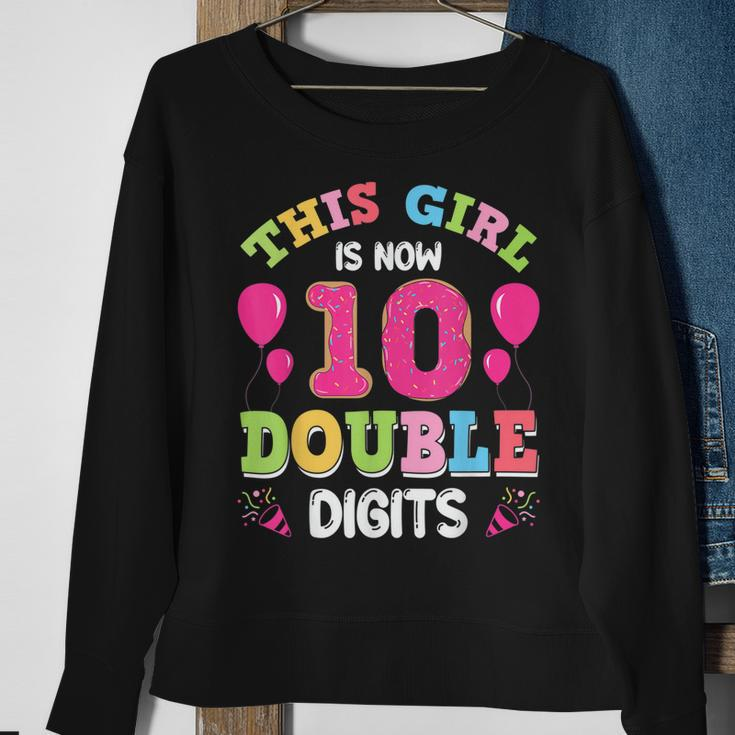 This Girl Is Now 10 Double Digits 10Th Birthday Sweatshirt Gifts for Old Women
