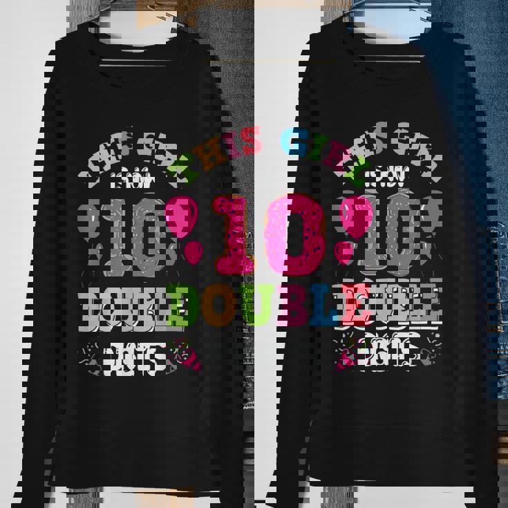 This Girl Is Now 10 Double Digits 10Th Birthday Sweatshirt Gifts for Old Women