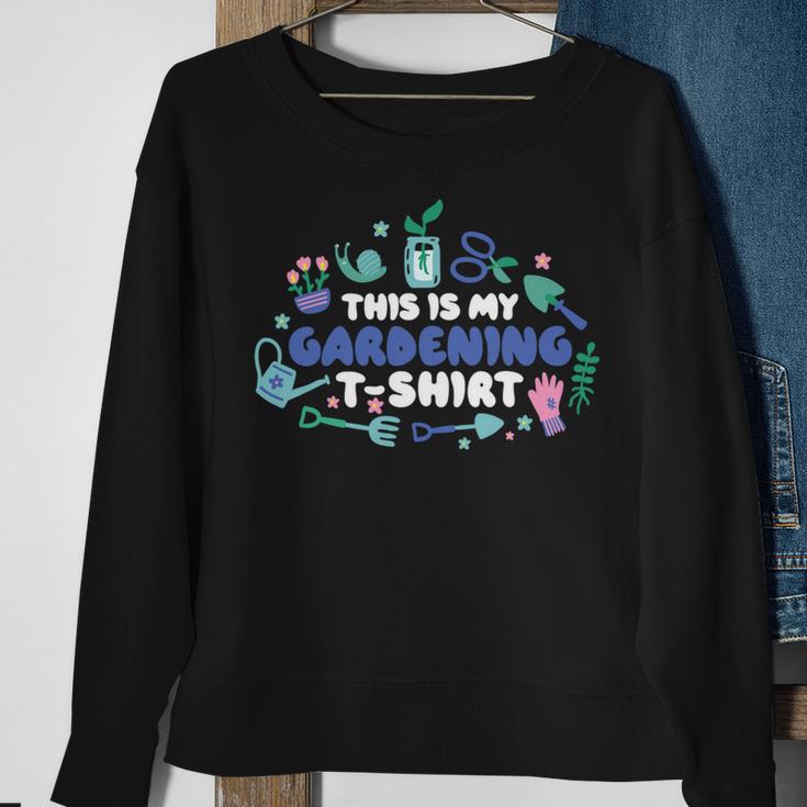 This Is My Gardening Garden Gangster 549 Shirt Sweatshirt Gifts for Old Women