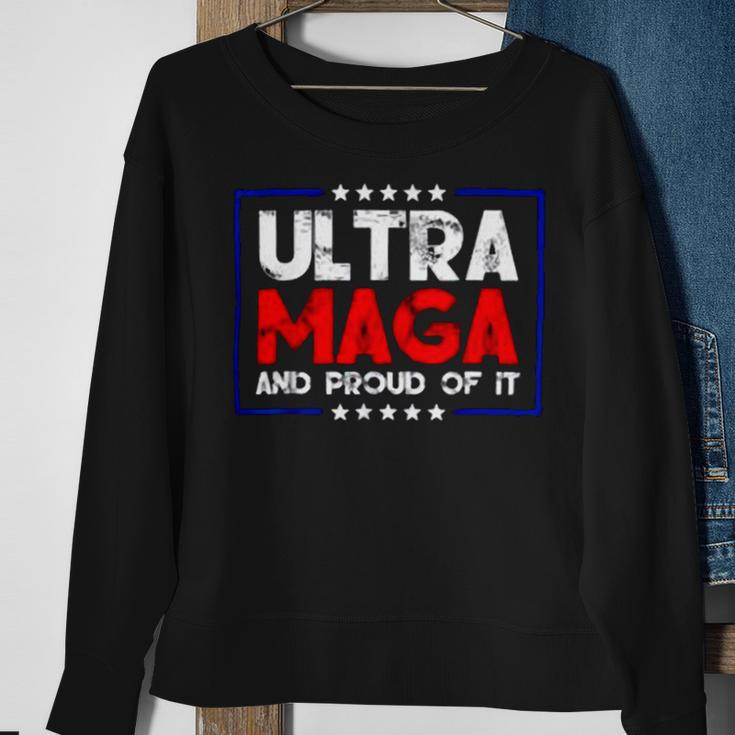 Ultra Maga And Proud Of It A Ultra Maga And Proud Of It V15 Sweatshirt Gifts for Old Women