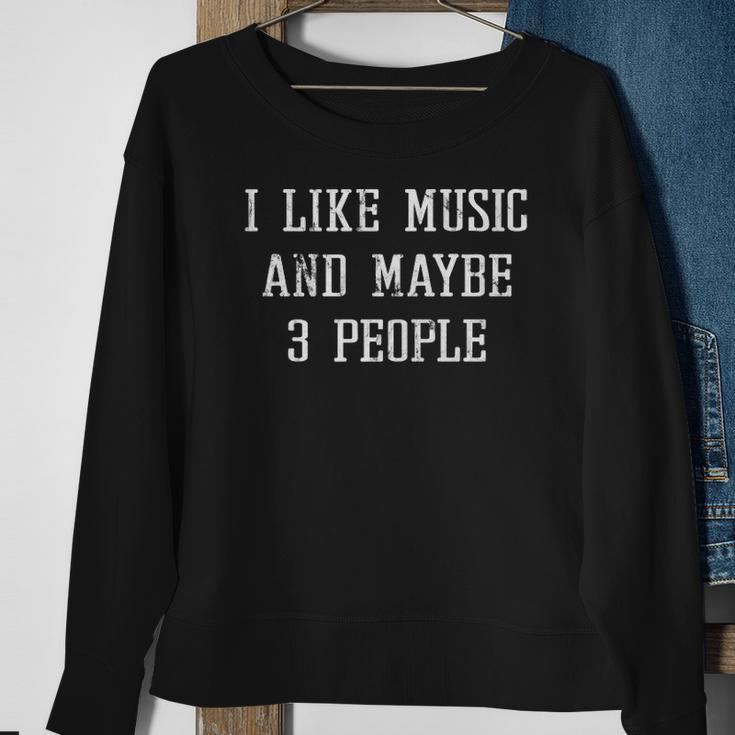 Vintage Funny Sarcastic I Like Music And Maybe 3 People Sweatshirt Gifts for Old Women