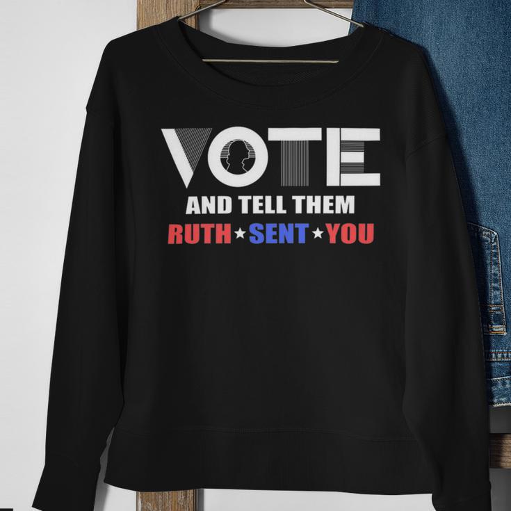 Vote Tell Them Ruth Sent You 32 Shirt Sweatshirt Gifts for Old Women