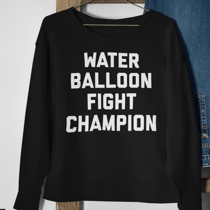 Water Balloon Fight Champion Summer Camp Games Picnic FamilyShirt Sweatshirt Gifts for Old Women