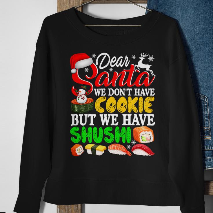 We Dont Have Cookies But Sushi 872 Shirt Sweatshirt Gifts for Old Women