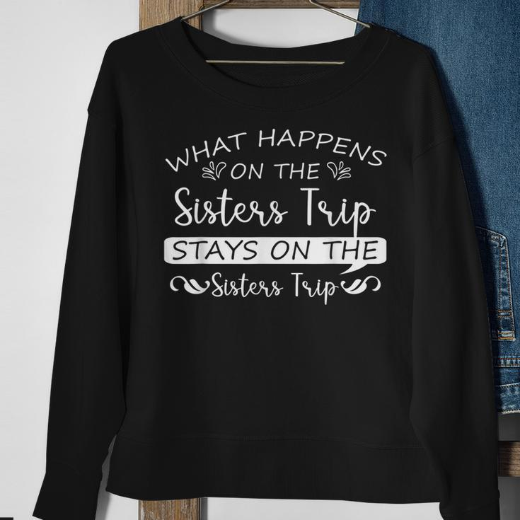 What Happens On The Sisters Trip Stays On The Sisters Trip Sweatshirt Gifts for Old Women