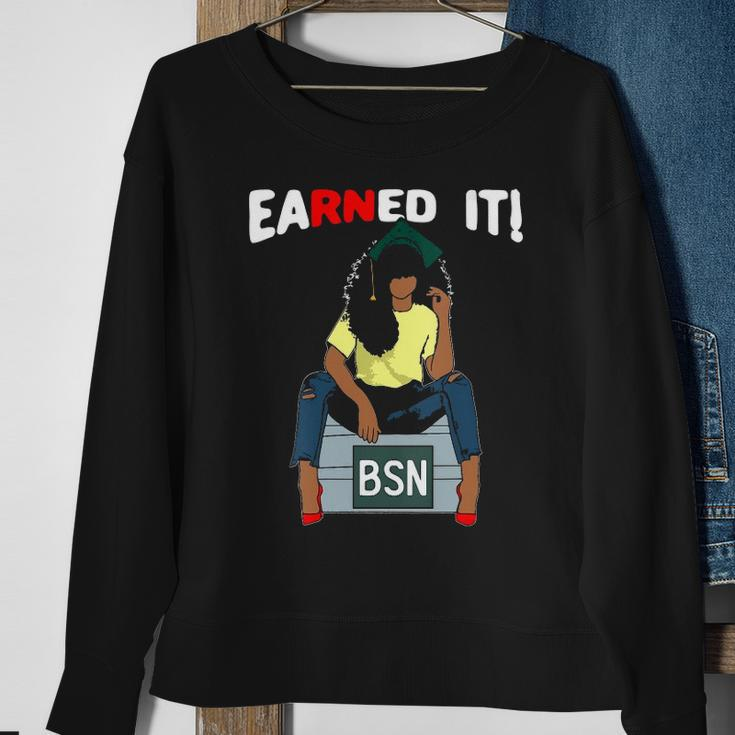 Womens Earned It Bsn Bachelor Of Nursing Black College Graduate Rn Sweatshirt Gifts for Old Women