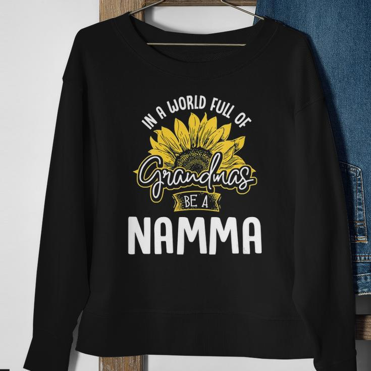 Womens Funny World Full Of Grandmas Be A Namma Gift Sweatshirt Gifts for Old Women