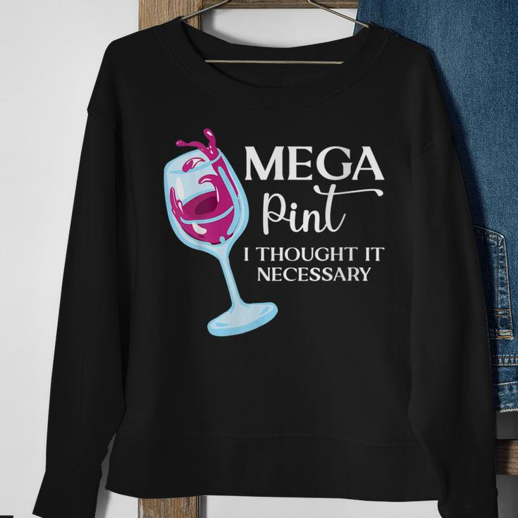 Womens Mega Pint I Thought It Necessary Funny Sarcastic Gifts Wine Sweatshirt Gifts for Old Women