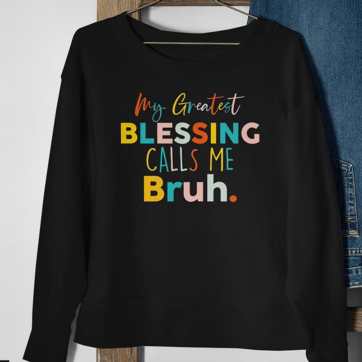 Womens My Greatest Blessing Calls Me Bruh Retro Mothers Day Sweatshirt Gifts for Old Women
