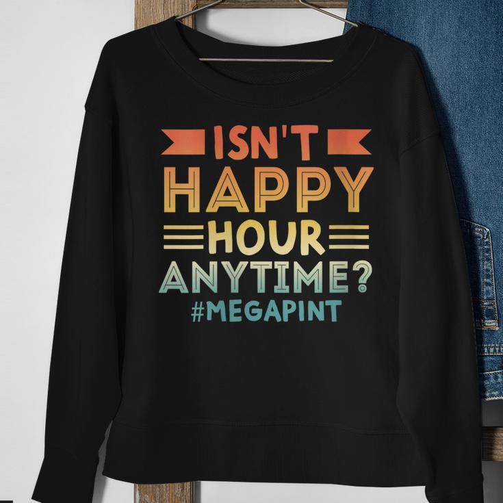 Womens Vintage Isnt Happy Hour Anytime Mega Pint Sweatshirt Gifts for Old Women