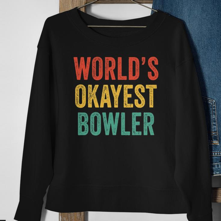 Worlds Okayest Bowler Funny Bowling Lover Vintage Retro Sweatshirt Gifts for Old Women