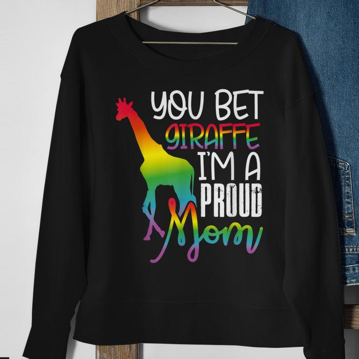 You Bet Giraffe Im A Proud Mom Lgbt Mother Gay Pride Sweatshirt Gifts for Old Women