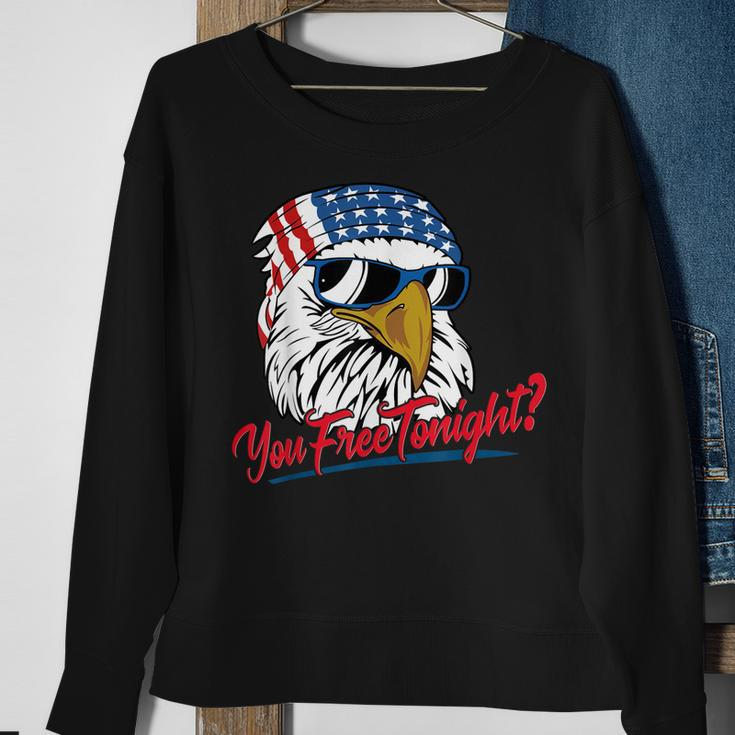 You Free Tonight Bald Eagle American Flag Happy 4Th Of July V2 Sweatshirt Gifts for Old Women