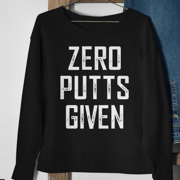 Zero Putts Given Funny Golf Player Gift Sweatshirt Gifts for Old Women