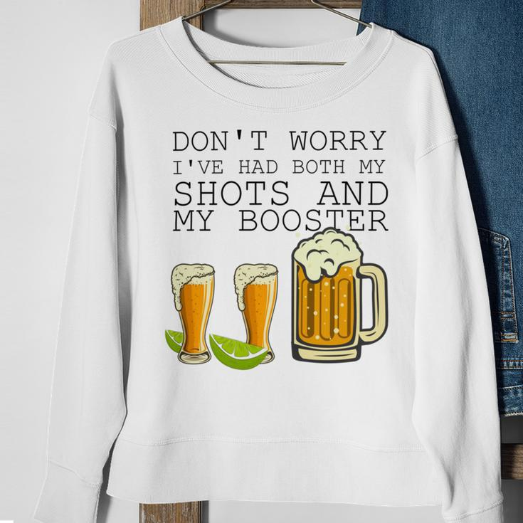 Beer Drinking Dont Worry Ive Had Both My Shots And Booster Sweatshirt Gifts for Old Women