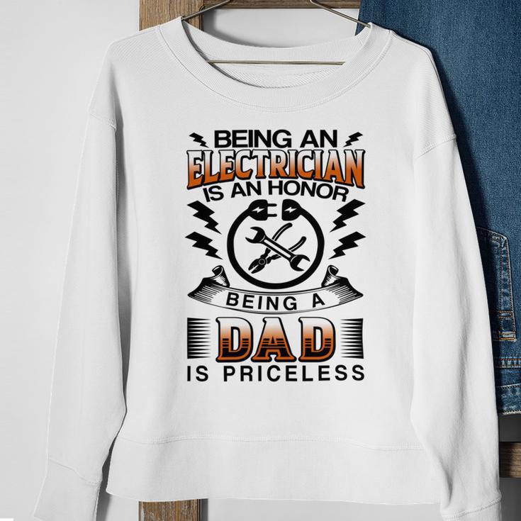 Being An Electrician Is An Honor Being A Dad Is Priceless Sweatshirt Gifts for Old Women