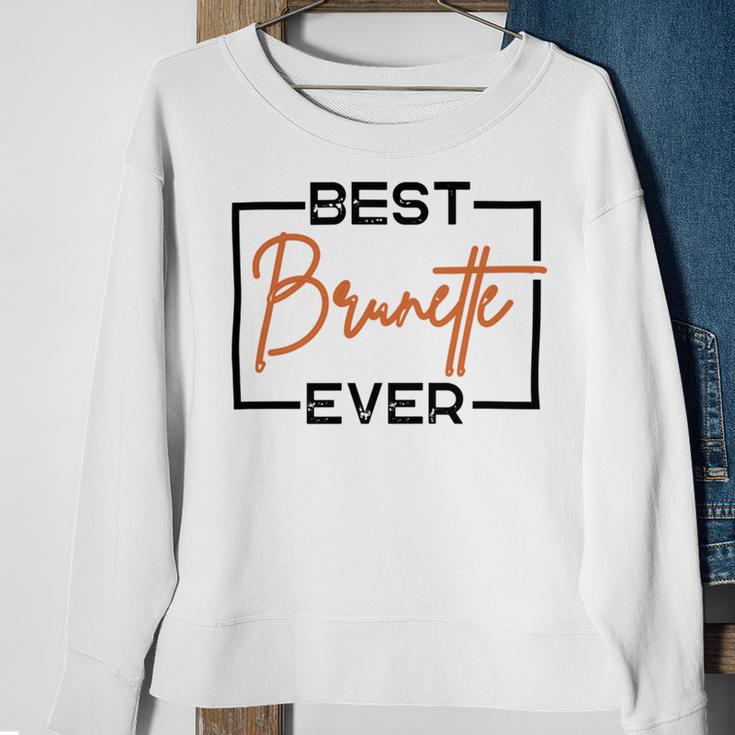 Best Brunette Ever Brunette Brownie Sweatshirt Gifts for Old Women