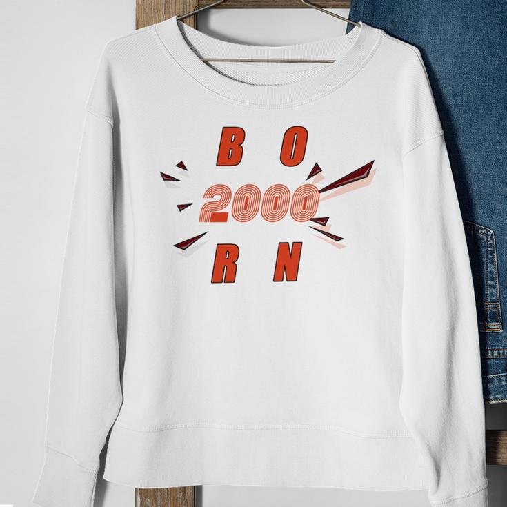 Born 2000 Funny And Best Gift Sweatshirt Gifts for Old Women