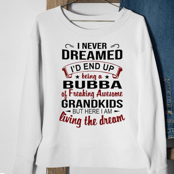 Bubba Grandpa Gift Bubba Of Freaking Awesome Grandkids Sweatshirt Gifts for Old Women