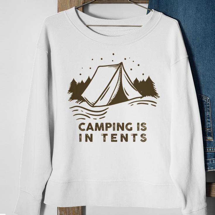 Camping Is In Tents Sweatshirt Gifts for Old Women