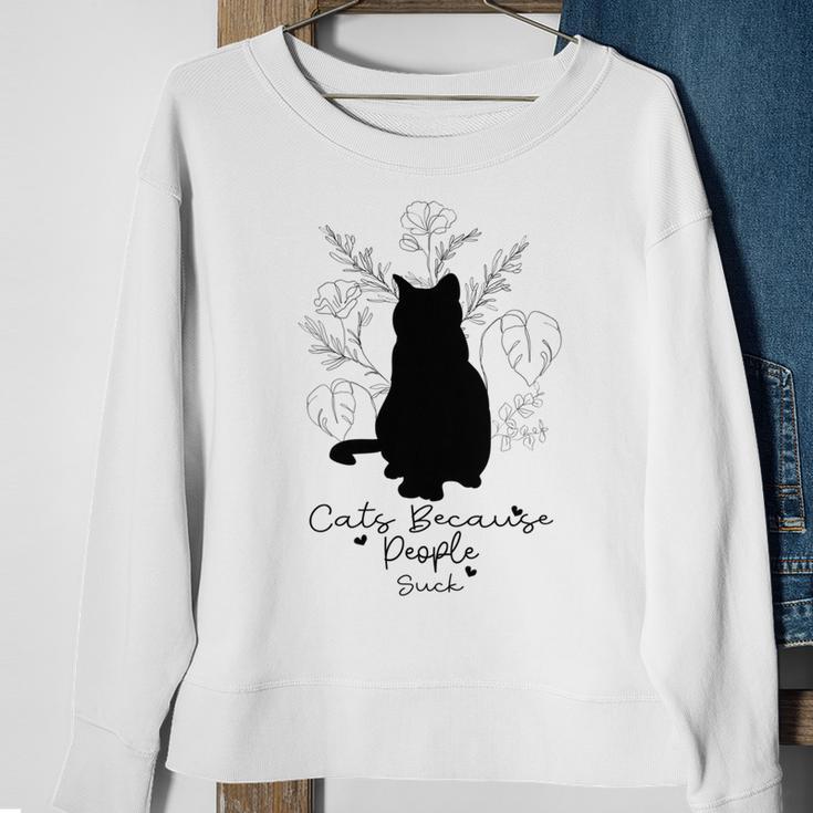 Cats Because People Suck Gift For Cat Lover Cat Quotes Tee People Suck Sweatshirt Gifts for Old Women