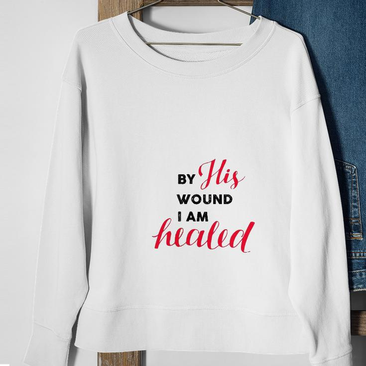 Christian Gift By His Wound I Am Healed Sweatshirt Gifts for Old Women