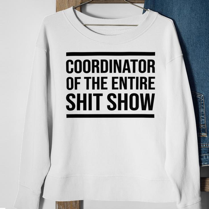 Coordinator Of The Entire Shit Show Funny Mom Dad Boss Manager Teacher Sweatshirt Gifts for Old Women