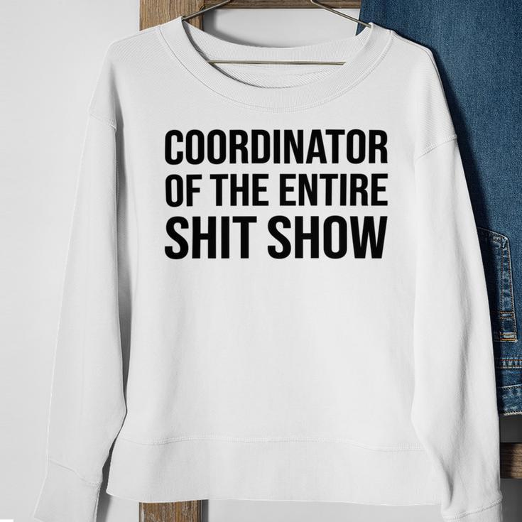 Coordinator Of The Entire Shit Show Funny Mom Dad Boss Manager Teacher Sweatshirt Gifts for Old Women