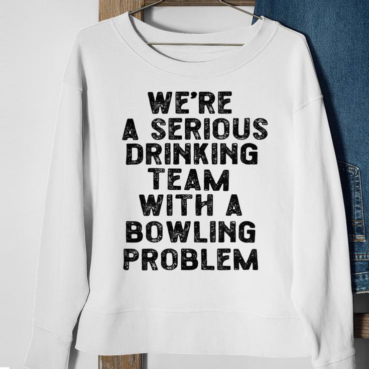 Drinking Team With A Bowling Problem Sweatshirt Gifts for Old Women