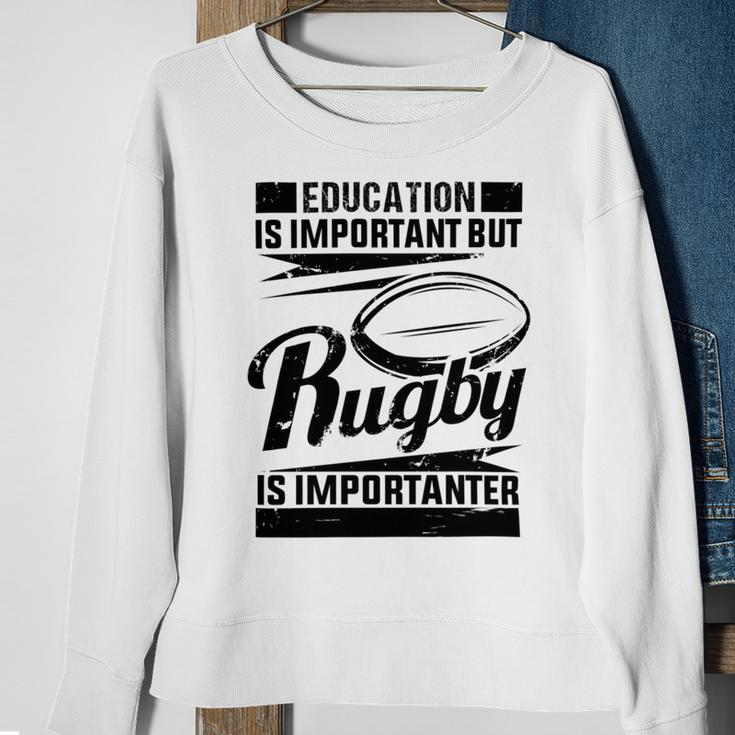 Education Is Important But Rugby Is Importanter Sweatshirt Gifts for Old Women