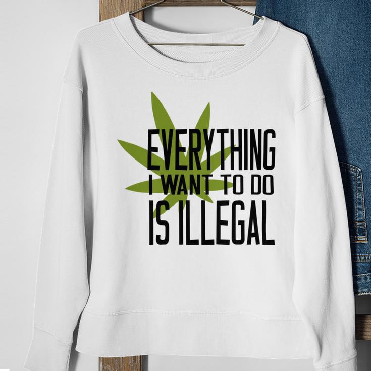 Everything I Want To Do Is Illegal Sweatshirt Gifts for Old Women