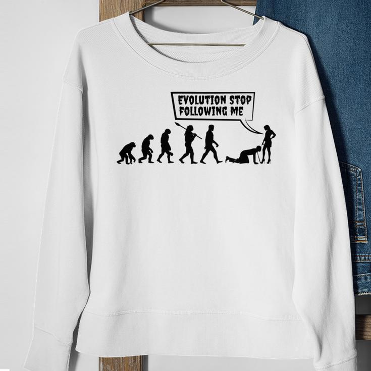 Evolution Stop Following Me Sweatshirt Gifts for Old Women