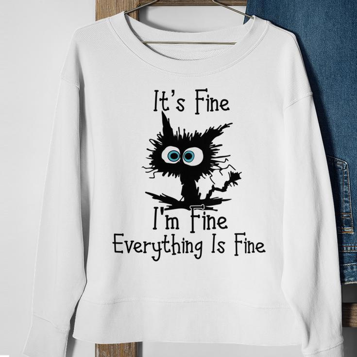 Funny Cat Its Fine Im Fine Everything Is Fine Its Fine Im Fine Sweatshirt Gifts for Old Women