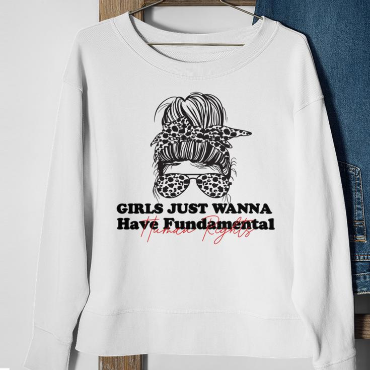 Girls Just Wanna Have Fundamental Human Rights Funny V3 Sweatshirt Gifts for Old Women