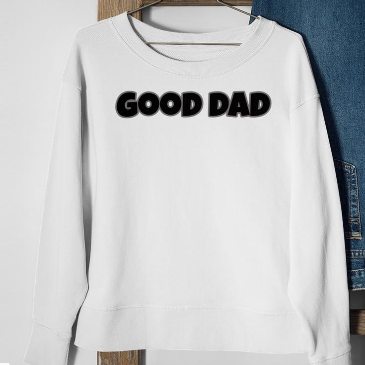 Good Dad Sweatshirt Gifts for Old Women