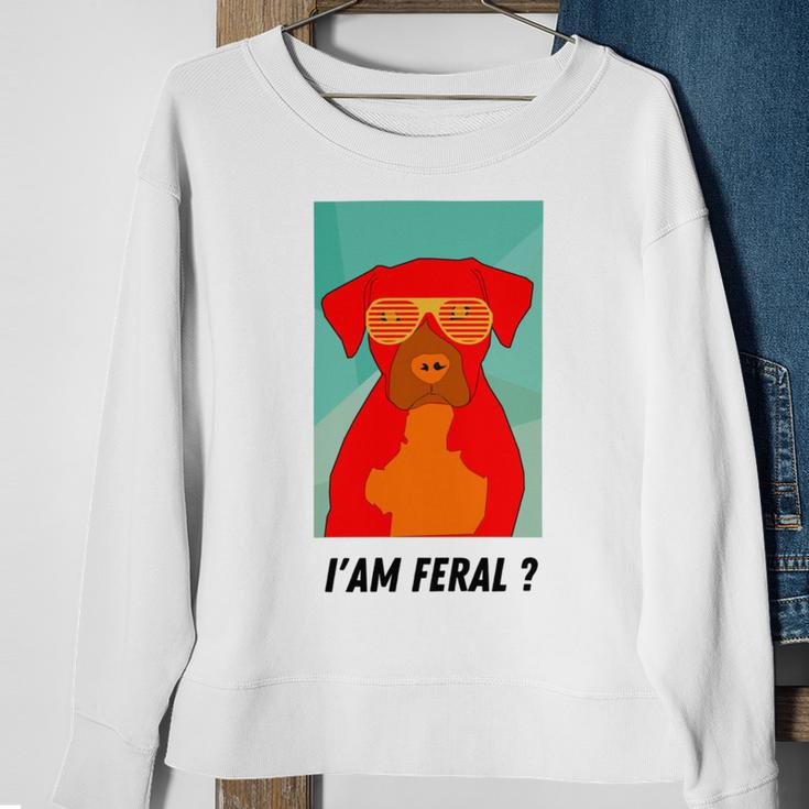 I Am Feral Coll Red Dog Sweatshirt Gifts for Old Women