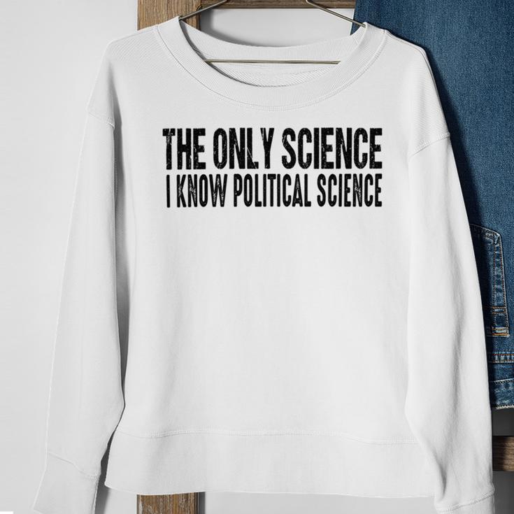 I Know Political Science Gifts Sweatshirt Gifts for Old Women